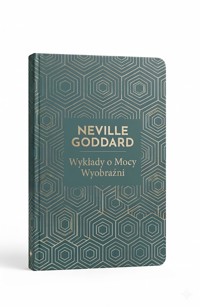 Wykłady o Mocy Wyobraźni (Klasyki Manifestacji) - Neville Goddard - ebook