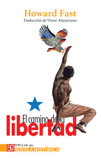El camino de la libertad - Howard Fast - ebook