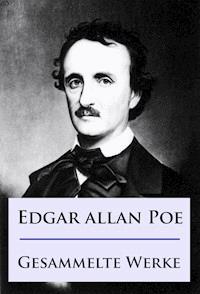 Edgar Allan Poe - Gesammelte Werke - Edgar Allan Poe - ebook