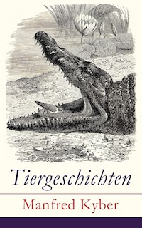Tiergeschichten - Manfred Kyber - ebook