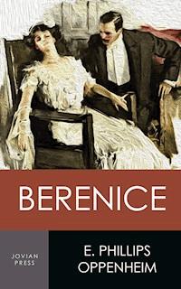 Berenice - E. Phillips Oppenheim - ebook