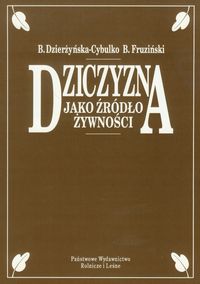 Dziczyzna jako źródło żywności - Dzierżyńska-Cybulko Barbara, Fruziński Bogusław - książka