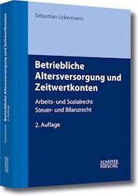 Betriebliche Altersversorgung und Zeitwertkonten - Sebastian Uckermann - ebook