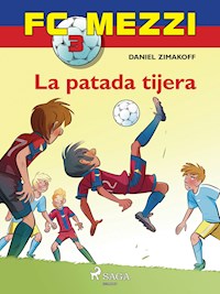 FC Mezzi 3: La patada tijera - Daniel Zimakoff - ebook