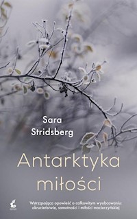 Antarktyka miłości - Stridsberg Sara - ebook + książka