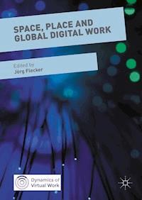 Space, Place and Global Digital Work - - ebook