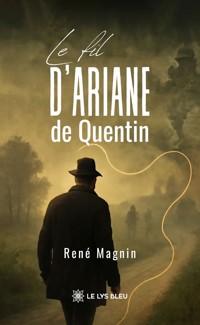 Le fil d’Ariane de Quentin - René Magnin - ebook
