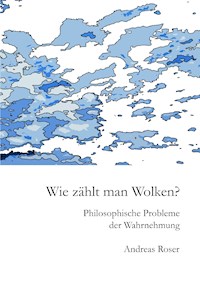 Wie zählt man Wolken? - Andreas Roser - ebook