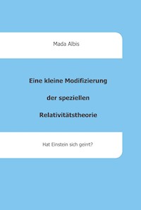Eine kleine Modifizierung der speziellen Relativitätstheorie - Mada Albis - ebook