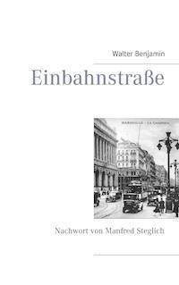Einbahnstraße - Walter  Benjamin - ebook