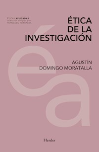 Ética de la investigación - Agustín Domingo Moratalla - ebook