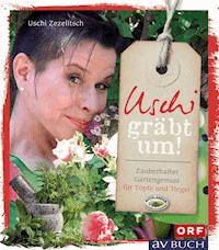 Uschi gräbt um - Uschi Zezelitsch - ebook