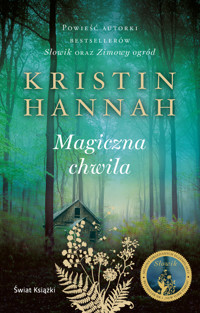 Magiczna chwila - Kristin Hannah - ebook + audiobook + książka