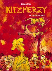 Klezmerzy 4. Latający trapez! - Joann Sfar - książka