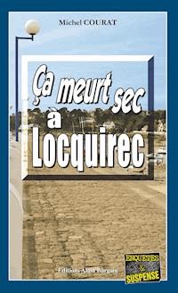 Ça meurt sec à Locquirec - Michel Courat - ebook