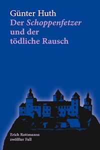 Der Schoppenfetzer und der tödliche Rausch - Günter Huth - ebook