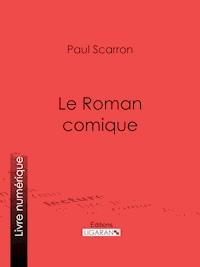 Le Roman comique - Ligaran - ebook