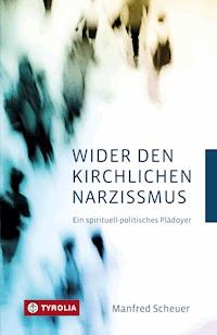 Wider den kirchlichen Narzissmus - Manfred Scheuer - ebook