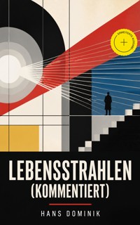 Lebensstrahlen (Kommentiert) - Hans Dominik - ebook