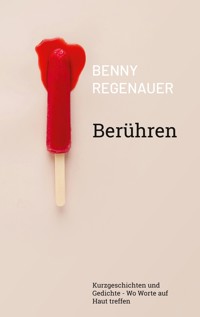Berühren - Benny Regenauer - ebook