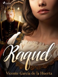Raquel - Vicente García de la Huerta - ebook