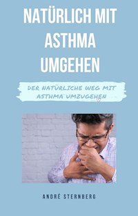 Natürlich mit Asthma umgehen - Andre Sternberg - ebook