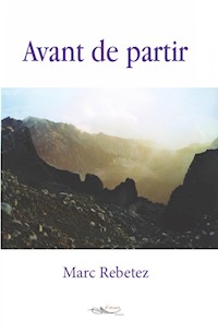 Avant de partir - Marc Rebetez - ebook