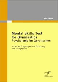 Mental Skills Test for Gymnastics: Psychologie im Gerätturnen - Axel Schulze - ebook