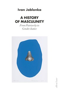A History of Masculinity - Jablonka Ivan - książka