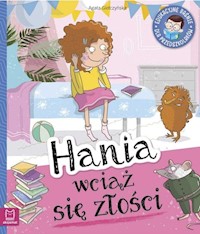 Hania wciąż się złości - Giełczyńska-Jonik Agata - książka