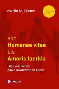 Von Humanae vitae bis Amoris laetitia - Martin M. Lintner - ebook