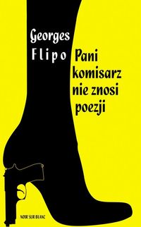 Pani komisarz nie znosi poezji - Georges Flipo - książka