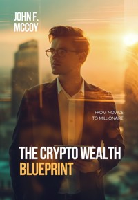 The Crypto Wealth Blueprint - John F. McCoy - ebook