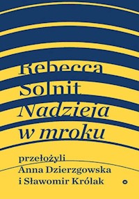 Nadzieja w mroku - Rebecca Solnit - książka