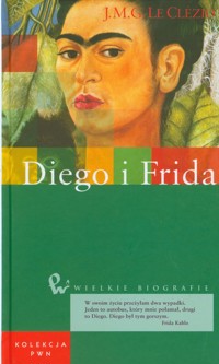 Diego i Frida Wielkie biografie 6 - Le Clezio Jean-Marie Gustave - książka