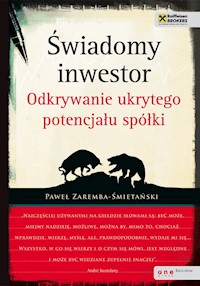 Świadomy inwestor. Odkrywanie ukrytego potencjału spółki - Paweł Zaremba-Śmietański - książka