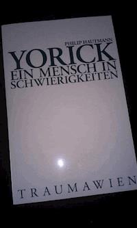 Yorick - Ein Mensch in Schwierigkeiten - Philip Hautmann - ebook