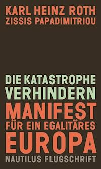 Die Katastrophe verhindern - Karl Heinz Roth - ebook