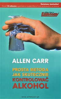 Prosta metoda jak skutecznie kontrolować alkohol - Allen Carr - ebook + książka