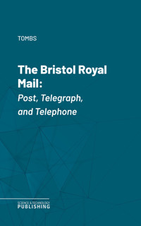 The Bristol Royal Mail - Tombs - ebook