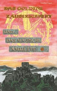 Das goldene Zauberschwert - Jonathan Engert - ebook