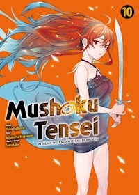 Mushoku Tensei, Band 10 - In dieser Welt mach ich alles anders - Rifujin Na Magonote - ebook