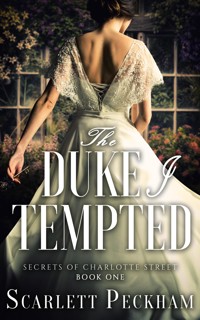 The Duke I Tempted - Scarlett Peckham - ebook
