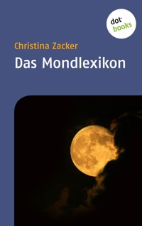 Das Mondlexikon - Christina Zacker - ebook