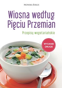 Wiosna według Pięciu Przemian - Biblis Monika - książka