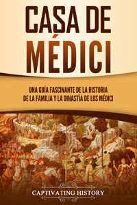 Casa de Médici - Captivating History - ebook