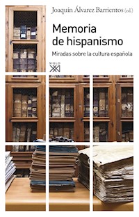 Memoria del hispanismo - Joaquín Álvarez Barrientos - ebook