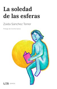La soledad de las esferas - Zaida Sánchez Terrer - ebook
