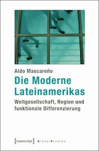 Die Moderne Lateinamerikas - Aldo Mascareño - ebook