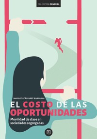 El costo de las oportunidades - María José Álvarez-Rivadulla - ebook